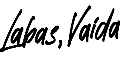 Labas, Vaida!